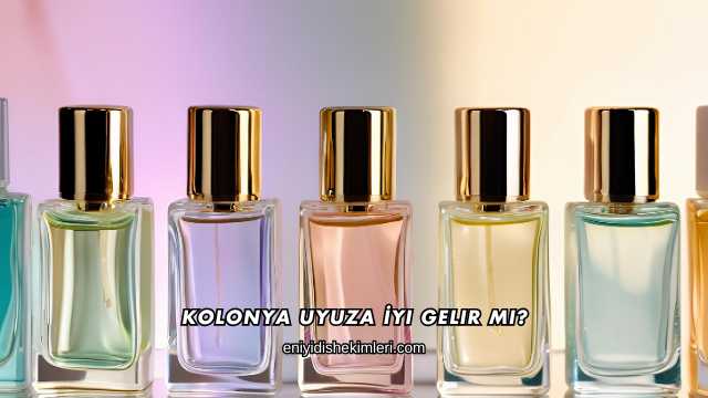 Kolonya Uyuza İyi Gelir mi?