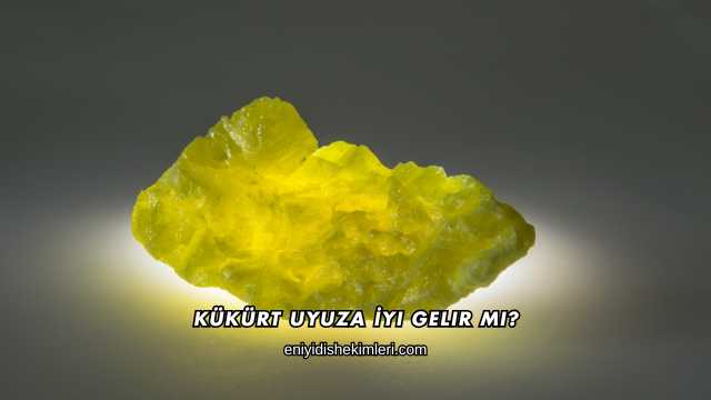 Kükürt Uyuza İyi Gelir mi?