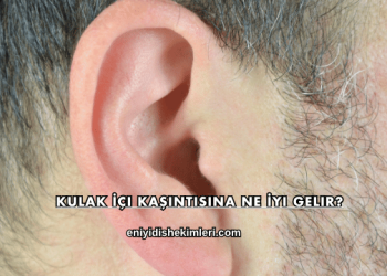 Kulak İçi Kaşıntısına Ne İyi Gelir?
