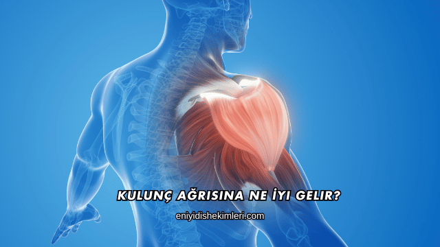 Kulunç Ağrısına Ne İyi Gelir?