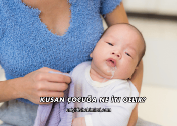Kusan Çocuğa Ne İyi Gelir?