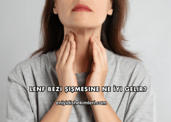 Lenf Bezi Şişmesine Ne İyi Gelir?