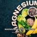 Magnezyum Neye İyi Gelir?