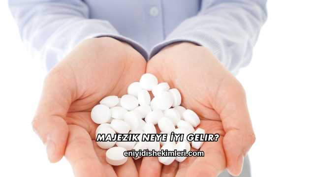 Majezik Neye İyi Gelir?