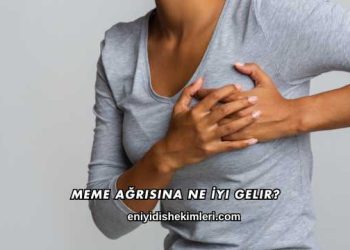 Meme Ağrısına Ne İyi Gelir?