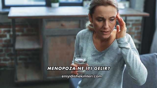 Menopoza Ne İyi Gelir?