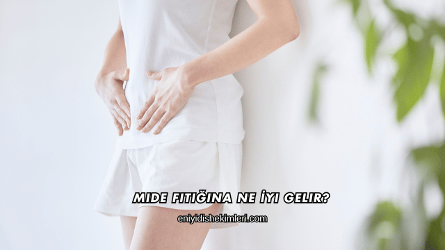 Mide Fıtığına Ne İyi Gelir?