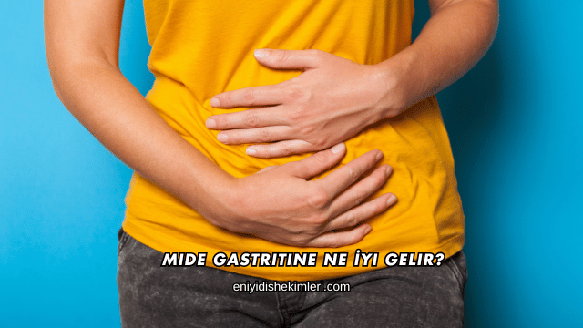 Mide Gastritine Ne İyi Gelir?