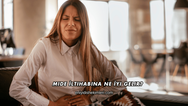 Mide İltihabına Ne İyi Gelir?