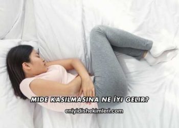 Mide Kasılmasına Ne İyi Gelir?