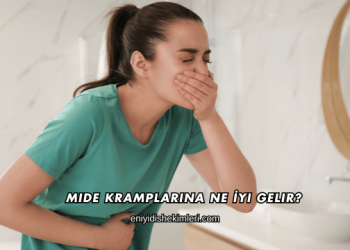 Mide Kramplarına Ne İyi Gelir?