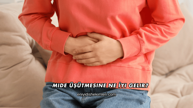 Mide Üşütmesine Ne İyi Gelir?