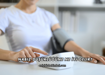 Nabız Düşüklüğüne Ne İyi Gelir?