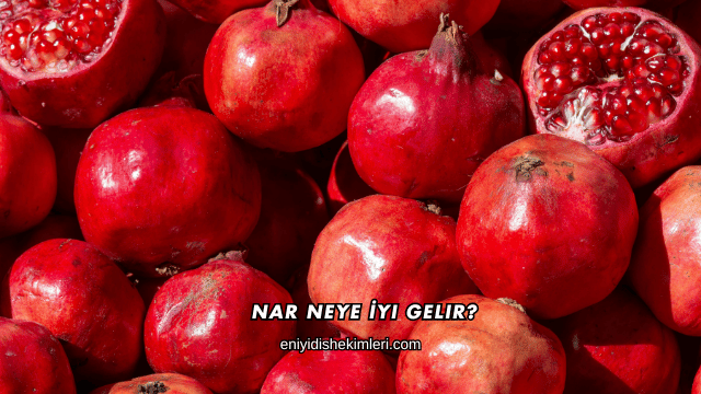 Nar Neye İyi Gelir?