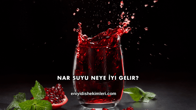 Nar Suyu Neye İyi Gelir?