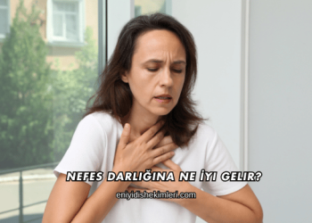 Nefes Darlığına Ne İyi Gelir?
