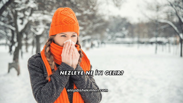 Nezleye Ne İyi Gelir?