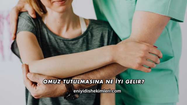 Omuz Tutulmasına Ne İyi Gelir?