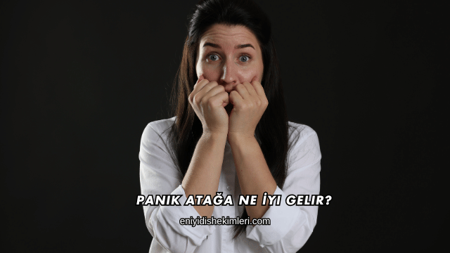 Panik Atağa Ne İyi Gelir?