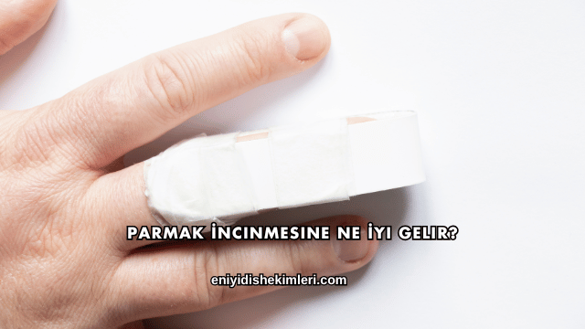 Parmak İncinmesine Ne İyi Gelir?