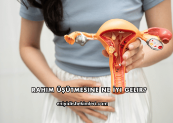 Rahim Üşütmesine Ne İyi Gelir?