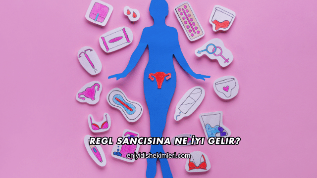 Regl Sancısına Ne İyi Gelir?