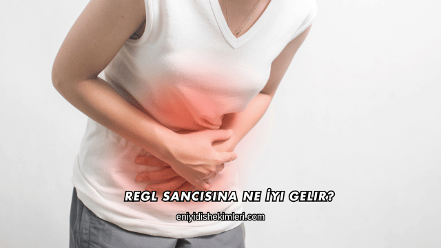 Regl Sancısına Ne İyi Gelir?