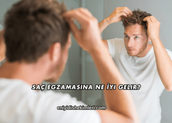 Saç Egzamasına Ne İyi Gelir?
