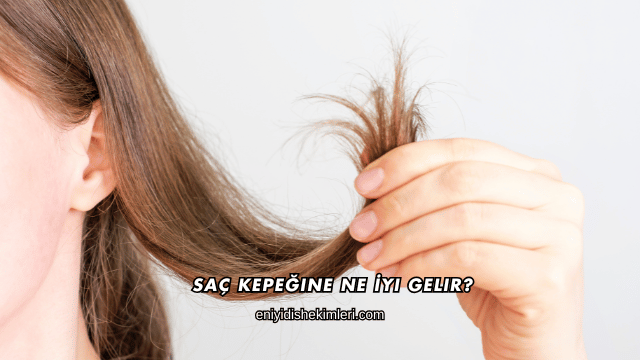 Saç Kepeğine Ne İyi Gelir?