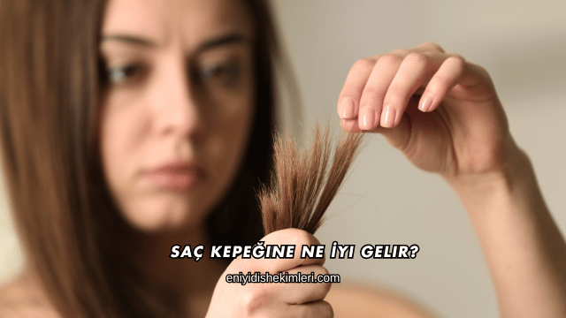 Saç Kepeğine Ne İyi Gelir?