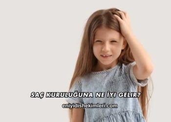 Saç Kuruluğuna Ne İyi Gelir?