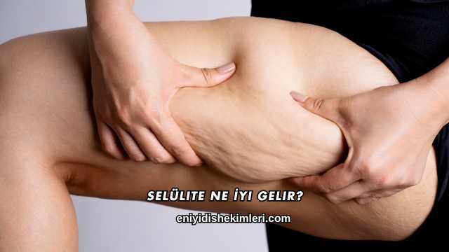 Selülite Ne İyi Gelir?