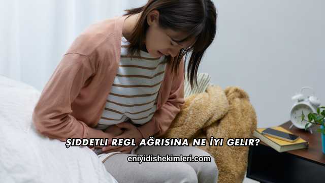 Şiddetli Regl Ağrısına Ne İyi Gelir?