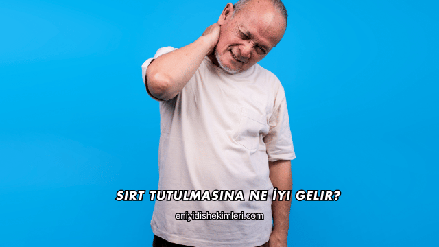 Sırt Tutulmasına Ne İyi Gelir?