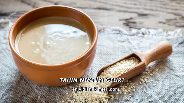 Tahin Neye İyi Gelir?
