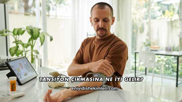 Tansiyon Çıkmasına Ne İyi Gelir?