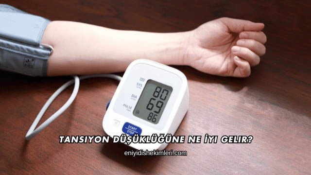 Tansiyon Düşüklüğüne Ne İyi Gelir?
