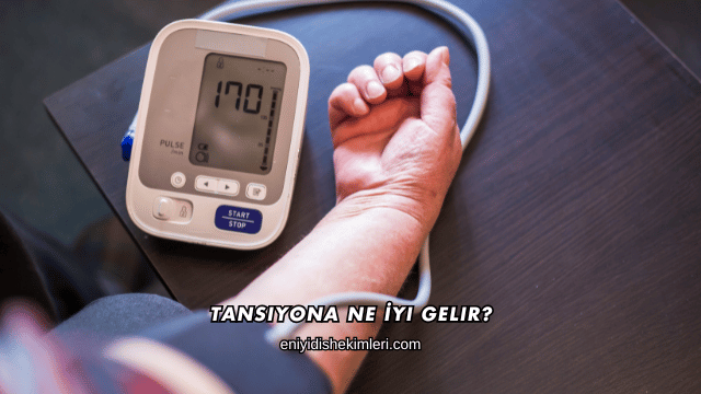 Tansiyona Ne İyi Gelir?