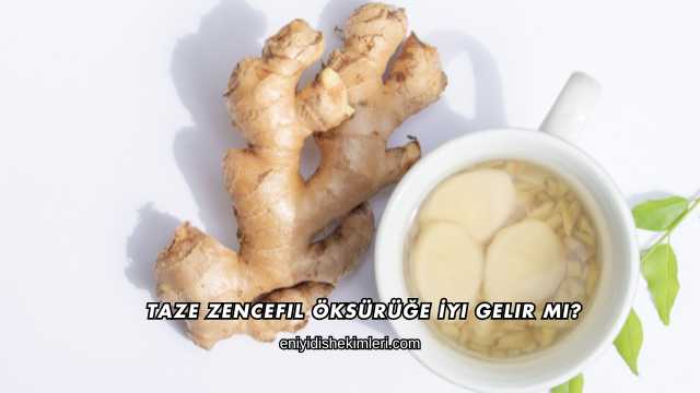 Taze Zencefil Öksürüğe İyi Gelir mi?