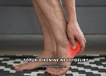 Topuk Dikenine Ne İyi Gelir?