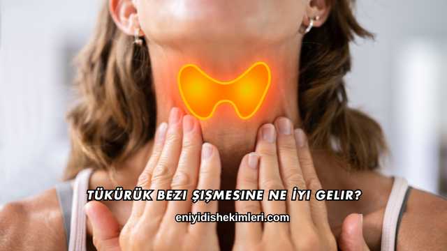 Tükürük Bezi Şişmesine Ne İyi Gelir?