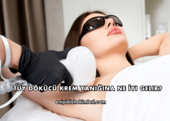 Tüy Dökücü Krem Yanığına Ne İyi Gelir?