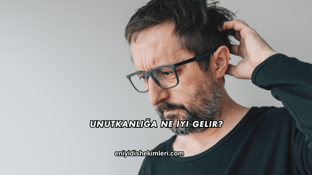 Unutkanlığa Ne İyi Gelir?