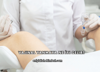 Vajinal Yanmaya Ne İyi Gelir?