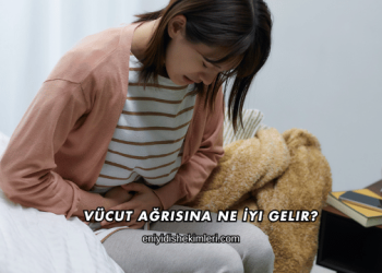 Vücut Ağrısına Ne İyi Gelir?