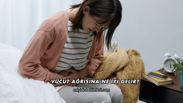 Vücut Ağrısına Ne İyi Gelir?