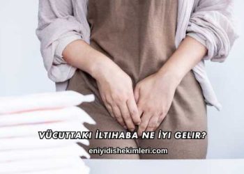 Vücuttaki İltihaba Ne İyi Gelir?