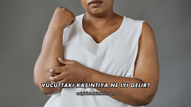 Vücuttaki Kaşıntıya Ne İyi Gelir?
