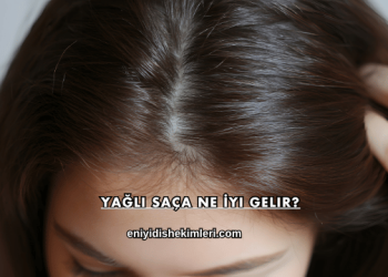 Yağlı Saça Ne İyi Gelir?