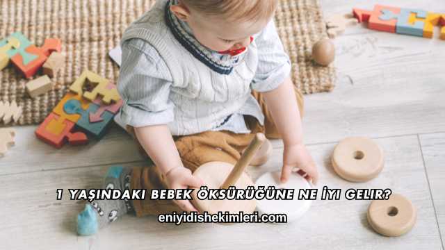 1 Yaşındaki Bebek Öksürüğüne Ne İyi Gelir?
